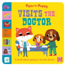 First Experiences: Piper the Puppy Visits the Doctor by Pat-a-Cake (Author)