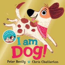I am Dog by Peter Bently