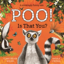 Poo! Is That You? by Clare Helen Welsh (Author)