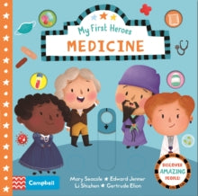 My First Heroes Medicine : Discover Amazing People (Board Book) by Campbell Books
