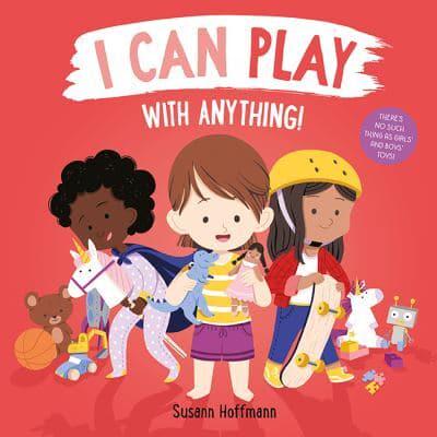 I Can Play With Anything! Susann Hoffmann