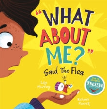 What About Me? Said the Flea by Lily Murray (Author)