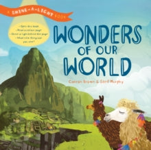 Wonders of our World : A shine-a-light book by Carron Brown (Author) , Stef Murphy (Author)