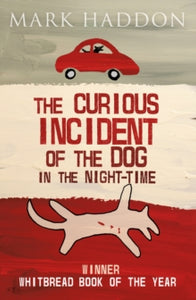 The Curious Incident of the Dog In the Night-time by Mark Haddon (Author)