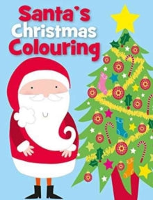 Santa's Christmas Colouring by Autumn Publishing Inc.
