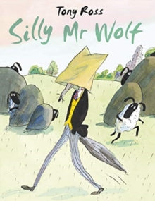Silly Mr Wolf by Tony Ross (Author)