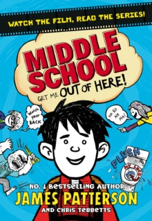 Middle School: Get Me Out of Here! : (Middle School 2) by James Patterson (Author)