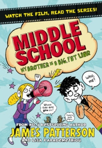Middle School: My Brother Is a Big, Fat Liar : (Middle School 3) by James Patterson (Author)