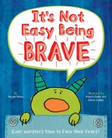 It's Not Easy Being Brave by Megan Haave (Author)