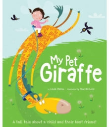 My Pet Giraffe by Linda Staten
