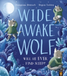 Wide Awake Wolf by Georgiana Deutsch