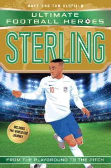 Sterling (Ultimate Football Heroes - the No. 1 football series) : Collect them all! by Matt & Tom Oldfield