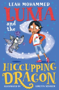 Luma and the Hiccupping Dragon : Heart-warming stories of magic, mischief and dragons by Leah Mohammed