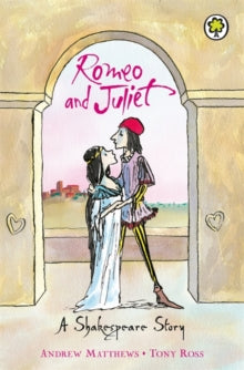 A Shakespeare Story: Romeo And Juliet by Andrew Matthews (Author)