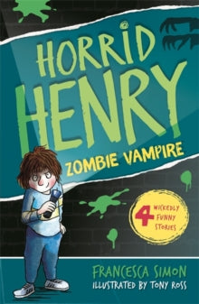 Horrid Henry Zombie Vampire : Book 20 by Francesca Simon (Author)