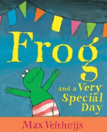 Frog and a Very Special Day by Max Velthuijs (Author)