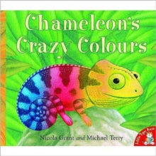 Chameleon's Crazy Colours by Nicola Grant (Author)