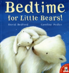 Bedtime for Little Bears! by David Bedford (Author)