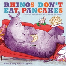 Rhinos Don't Eat Pancakes by Anna Kemp (Author)