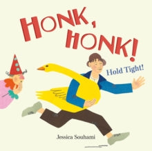 Honk Honk! Hold Tight! by Jessica Souhami (Author)