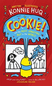 Cookie! (Book 1): Cookie and the Most Annoying Boy in the World by Konnie Huq (Author)