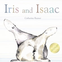 Iris and Isaac by Catherine Rayner