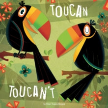 Toucan Toucan't by Peter Francis Browne (Author)