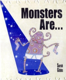 Monsters are... by Sarah Gibbs