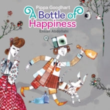 A Bottle of Happiness by Pippa Goodhart (Author)