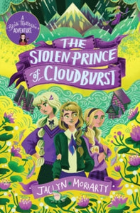 The Stolen Prince Of Cloudburst by Jaclyn Moriarty