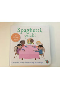 Big Feelings: Spaghetti, YUCK! (Board Book)