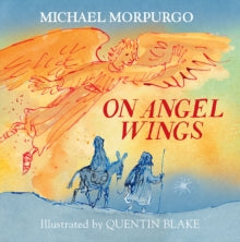 On Angel Wings by Michael Morpurgo (Author)