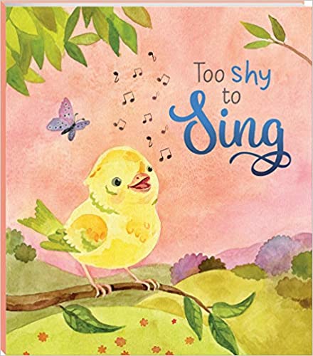Too Shy to Sing by Lisa Regan (Author), Anna Shuttlewood (Illustrator)
