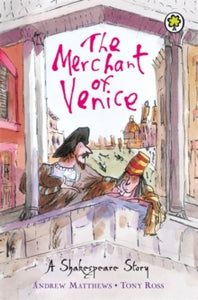 A Shakespeare Story: The Merchant of Venice by Andrew Matthews
