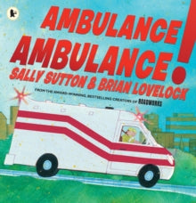 Ambulance, Ambulance! by Sally Sutton (Author)