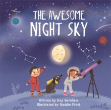The Awesome Night Sky by Kay Barnham