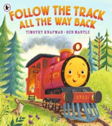 Follow the Track All the Way Back by Timothy Knapman