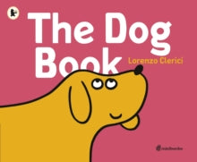 The Dog Book : a minibombo book by Lorenzo Clerici (Author)