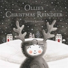Ollie's Christmas Reindeer by Nicola Killen (Author)