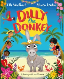 Dilly the Donkey by Elli Woollard
