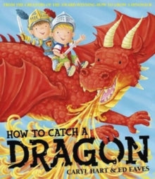 How To Catch a Dragon by Caryl Hart