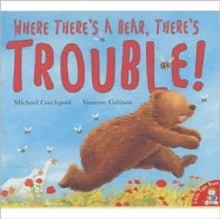 Where There's a Bear, There's Trouble! by Michael Catchpool (Author)