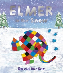 Elmer in the Snow by David McKee (Author)