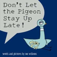 Don't Let the Pigeon Stay Up Late! by Mo Willems (Author)