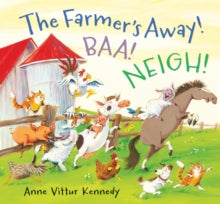 The Farmer's Away! Baa! Neigh! by Anne Vittur Kennedy (Author)