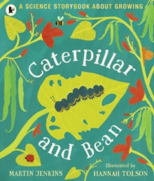 Caterpillar and Bean : A Science Storybook about Growing by Martin Jenkins (Author)