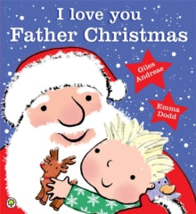 I Love You, Father Christmas by Giles Andreae