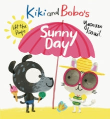 Kiki and Bobo's Sunny Day by Yasmeen Ismail