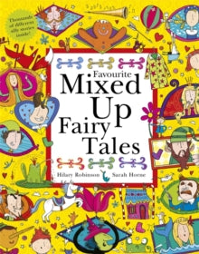 Favourite Mixed Up Fairy Tales : Split-Page Book by Hilary Robinson