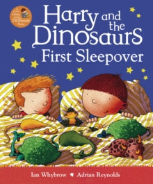 Harry and the Dinosaurs First Sleepover by Ian Whybrow